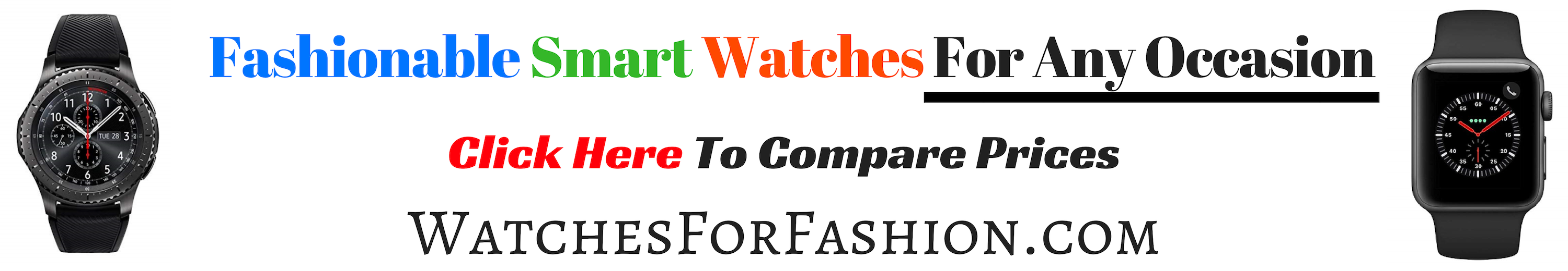 Fashionable Smart Watches For Any Occasion | WatchesForFashion.com