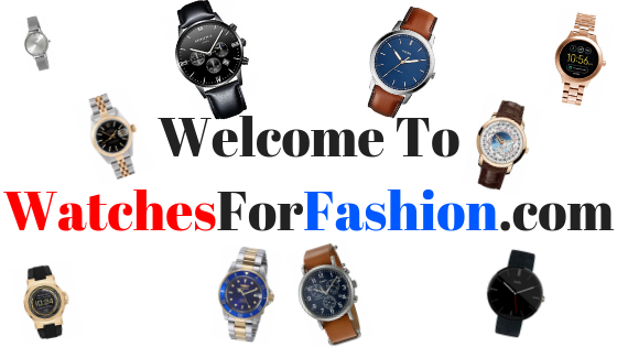 Welcome To Watches For Fashion!